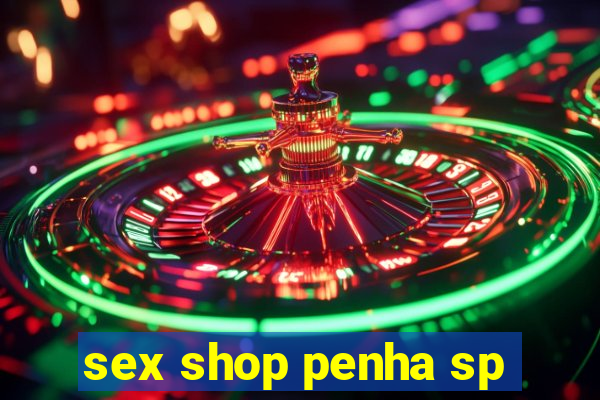 sex shop penha sp